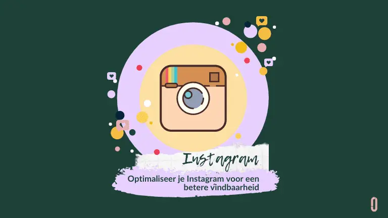 Instagram SEO optimaliseer je Instagram voor een betere vindbaarheid