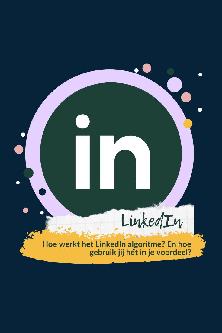 Hoe werkt het LinkedIn algoritme_ En hoe gebruik jij het in je voordeel