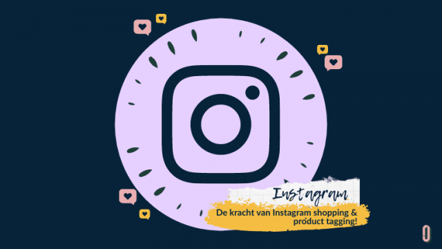 De kracht van Instagram shopping product tagging